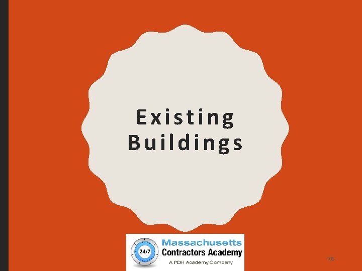 Existing Buildings Copyright 2017 Learn. Easy. Pro 106 