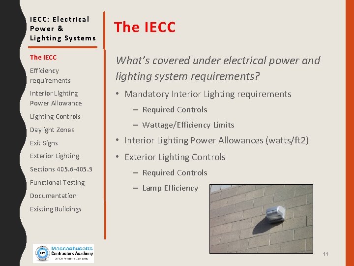 IECC: Electrical Power & Lighting Systems The IECC What’s covered under electrical power and