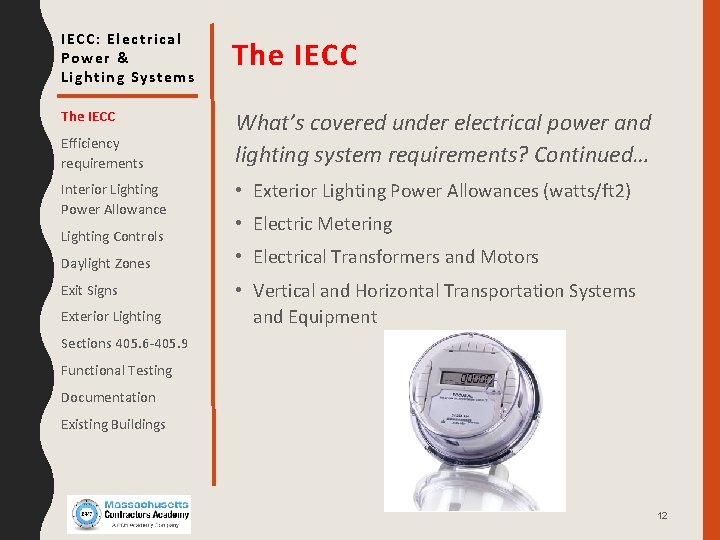 IECC: Electrical Power & Lighting Systems The IECC What’s covered under electrical power and