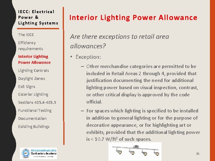 IECC: Electrical Power & Lighting Systems The IECC Efficiency requirements Interior Lighting Power Allowance