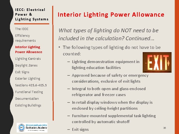 IECC: Electrical Power & Lighting Systems The IECC Efficiency requirements Interior Lighting Power Allowance