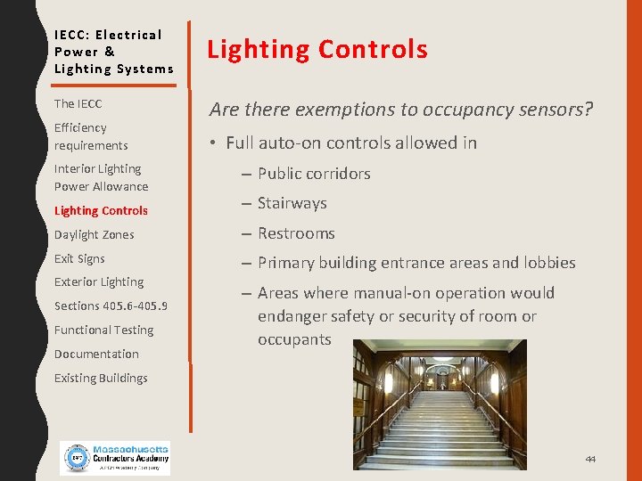 IECC: Electrical Power & Lighting Systems Lighting Controls The IECC Are there exemptions to