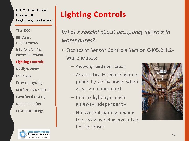 IECC: Electrical Power & Lighting Systems Lighting Controls The IECC What’s special about occupancy