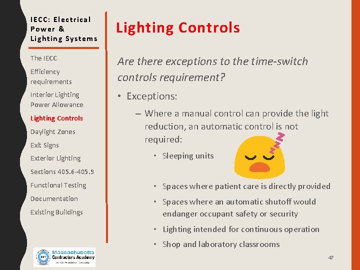 IECC: Electrical Power & Lighting Systems Lighting Controls The IECC Are there exceptions to