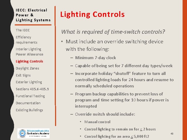 IECC: Electrical Power & Lighting Systems Lighting Controls The IECC What is required of