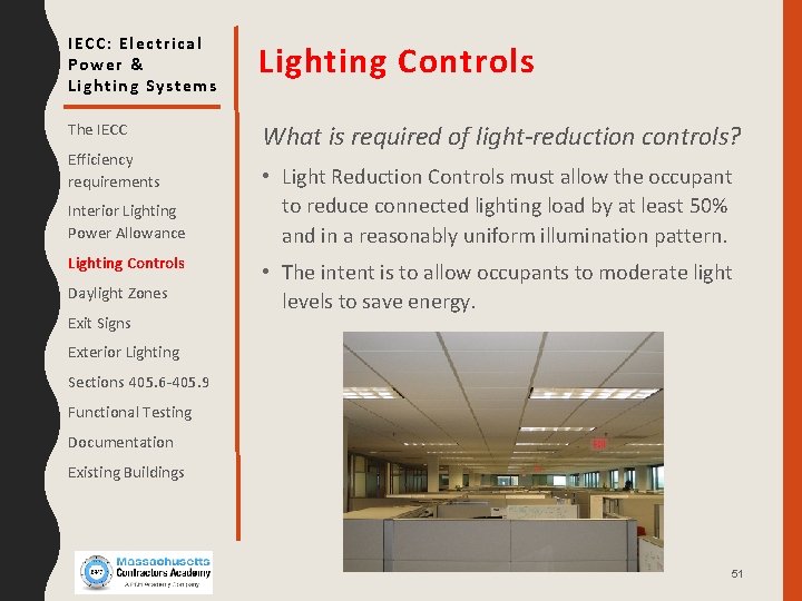 IECC: Electrical Power & Lighting Systems Lighting Controls The IECC What is required of