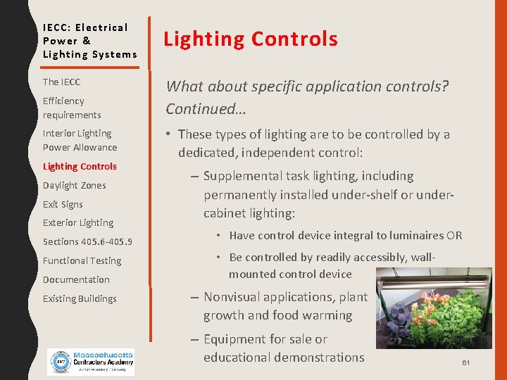 IECC: Electrical Power & Lighting Systems Lighting Controls The IECC What about specific application