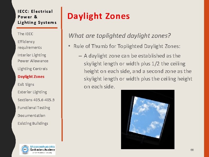 IECC: Electrical Power & Lighting Systems Daylight Zones The IECC What are toplighted daylight