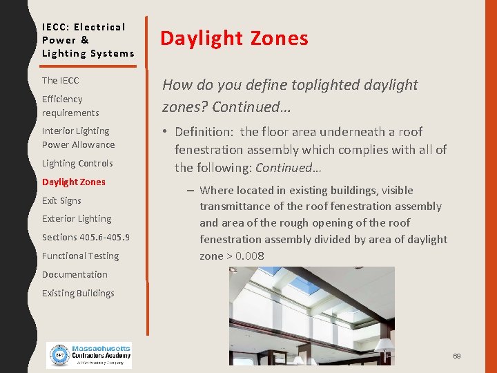 IECC: Electrical Power & Lighting Systems Daylight Zones The IECC How do you define