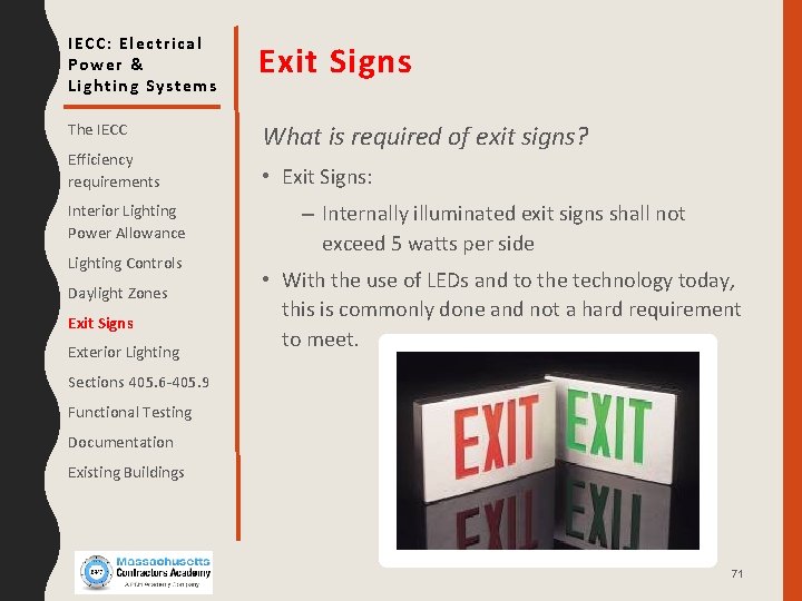 IECC: Electrical Power & Lighting Systems Exit Signs The IECC What is required of