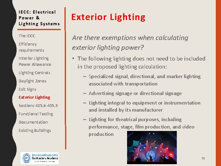 IECC: Electrical Power & Lighting Systems Exterior Lighting The IECC Are there exemptions when