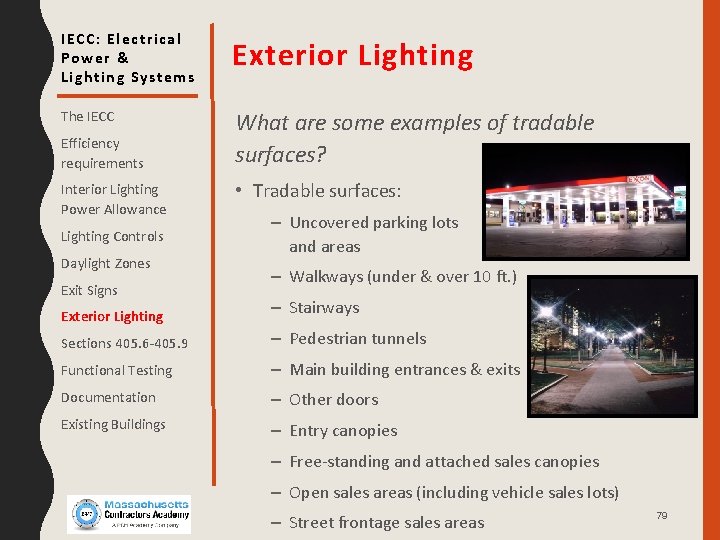 IECC: Electrical Power & Lighting Systems Exterior Lighting The IECC What are some examples