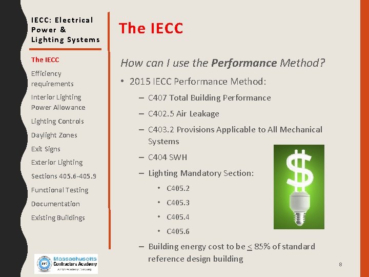 IECC: Electrical Power & Lighting Systems The IECC How can I use the Performance