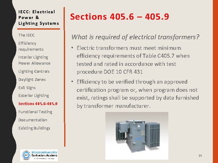 IECC: Electrical Power & Lighting Systems Sections 405. 6 – 405. 9 The IECC
