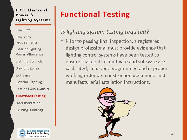 IECC: Electrical Power & Lighting Systems Functional Testing The IECC Is lighting system testing