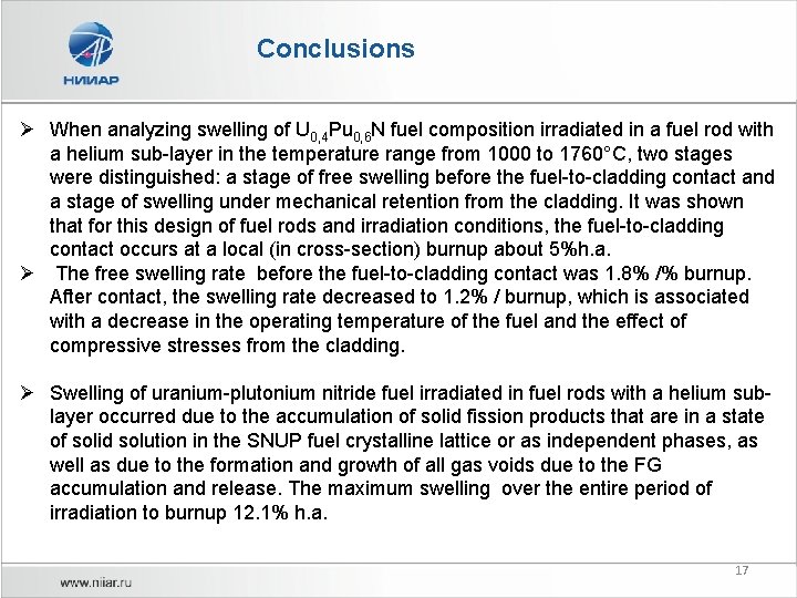 Conclusions Ø When analyzing swelling of U 0, 4 Pu 0, 6 N fuel