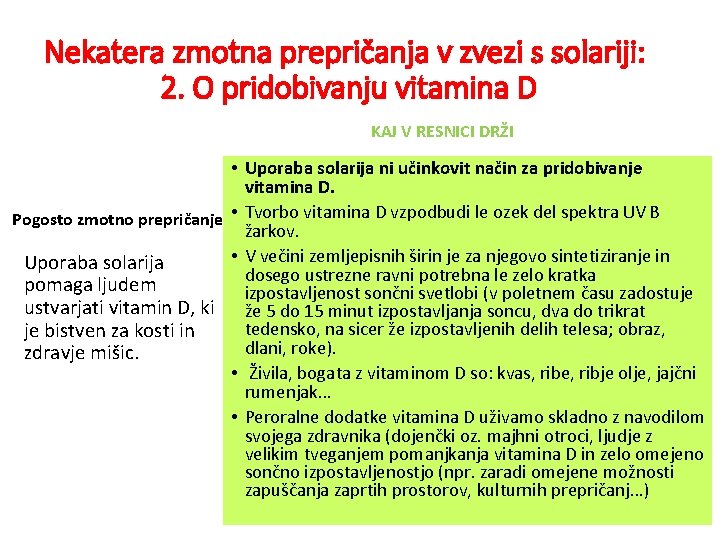 Nekatera zmotna prepričanja v zvezi s solariji: 2. O pridobivanju vitamina D KAJ V