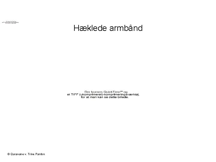 Hæklede armbånd © Qaravane v. Trine Panton 