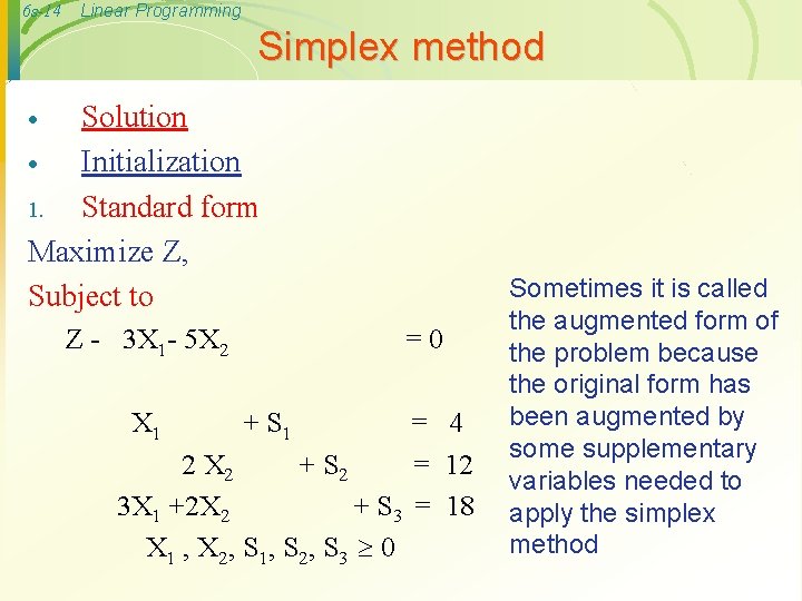 6 s-14 Linear Programming Simplex method Solution · Initialization 1. Standard form Maximize Z,