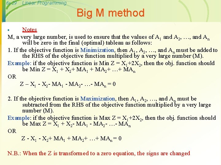 6 s-29 Linear Programming Big M method Notes M, a very large number, is