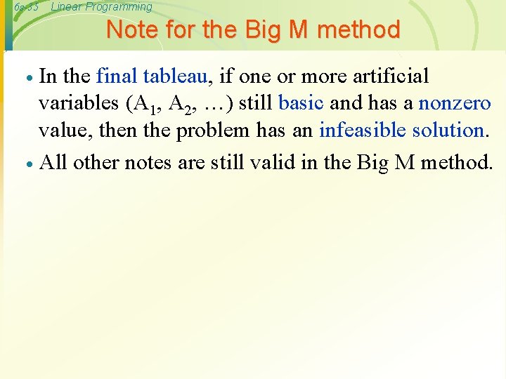 6 s-35 Linear Programming Note for the Big M method In the final tableau,