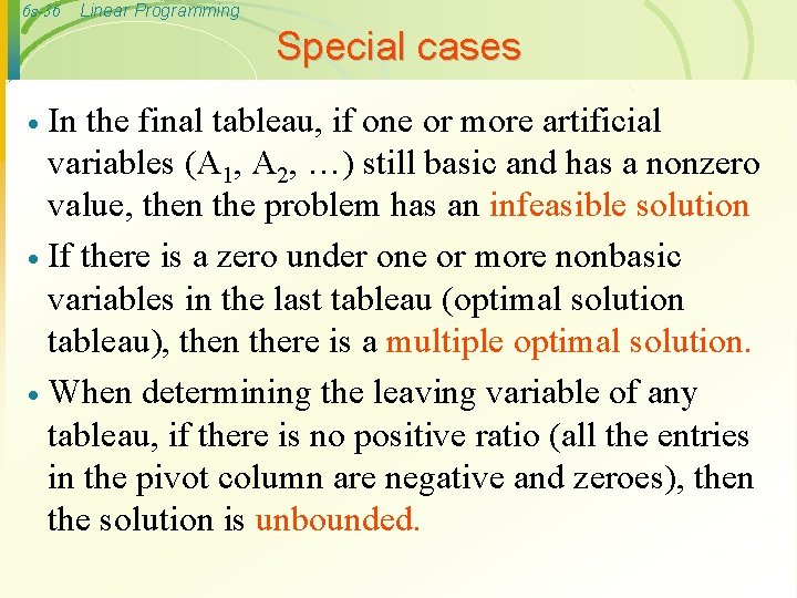 6 s-36 Linear Programming Special cases In the final tableau, if one or more