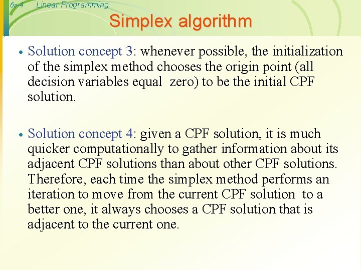 6 s-4 Linear Programming Simplex algorithm · Solution concept 3: whenever possible, the initialization