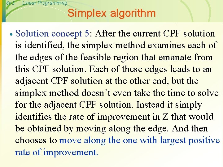 6 s-5 Linear Programming Simplex algorithm · Solution concept 5: After the current CPF