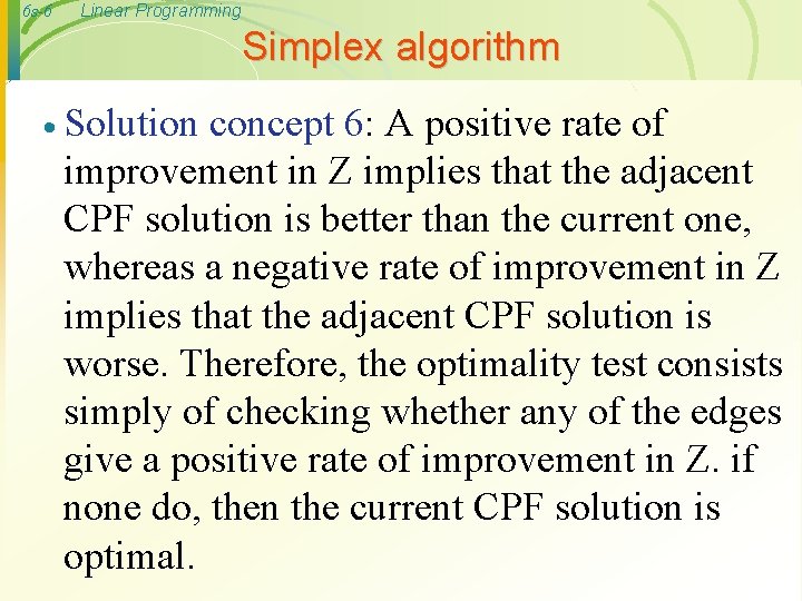 6 s-6 Linear Programming Simplex algorithm · Solution concept 6: A positive rate of