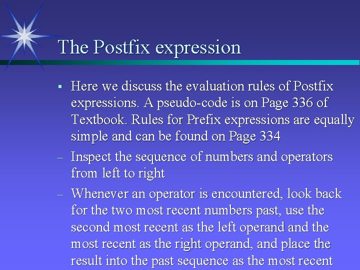 The Postfix expression § – – Here we discuss the evaluation rules of Postfix