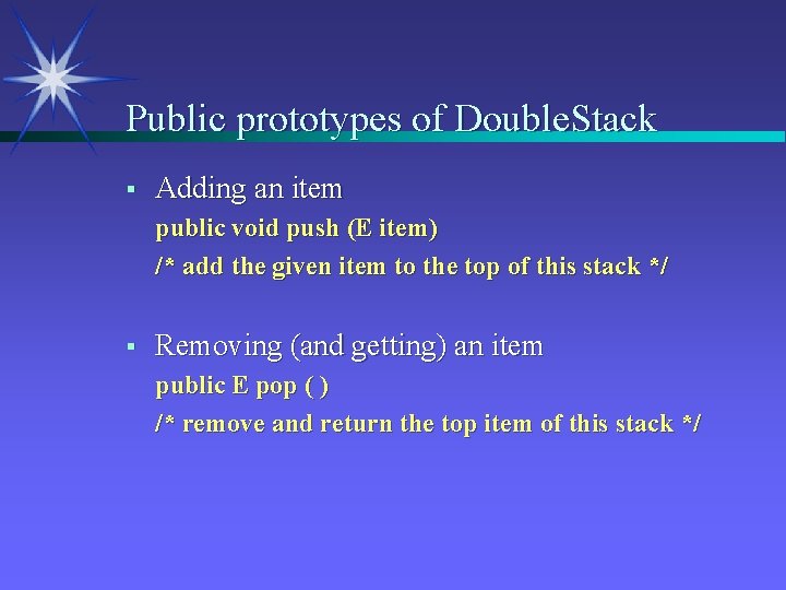 Public prototypes of Double. Stack § Adding an item public void push (E item)