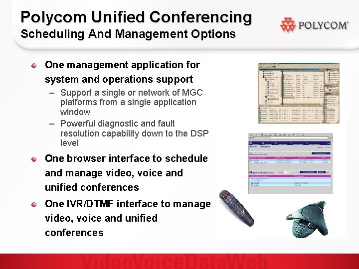 Polycom Unified Conferencing Scheduling And Management Options One management application for system and operations