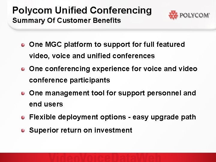 Polycom Unified Conferencing Summary Of Customer Benefits One MGC platform to support for full