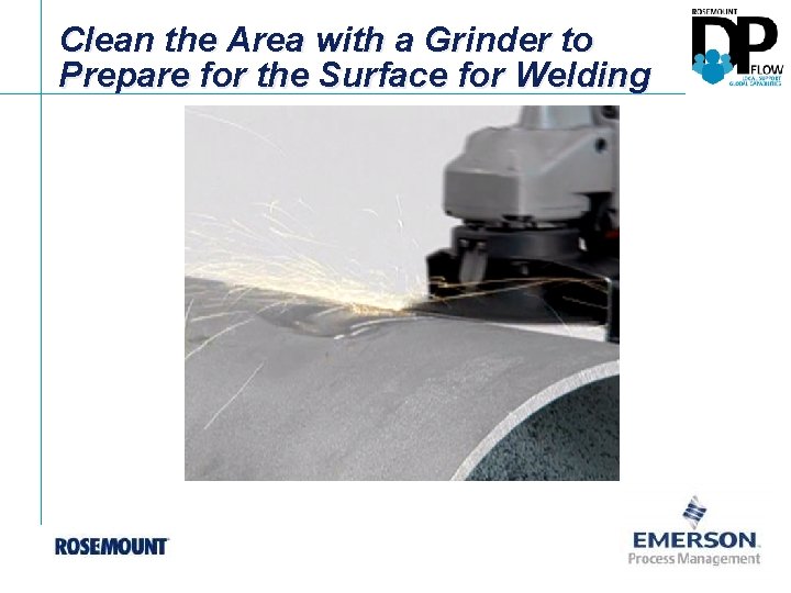 Clean the Area with a Grinder to Prepare for the Surface for Welding 