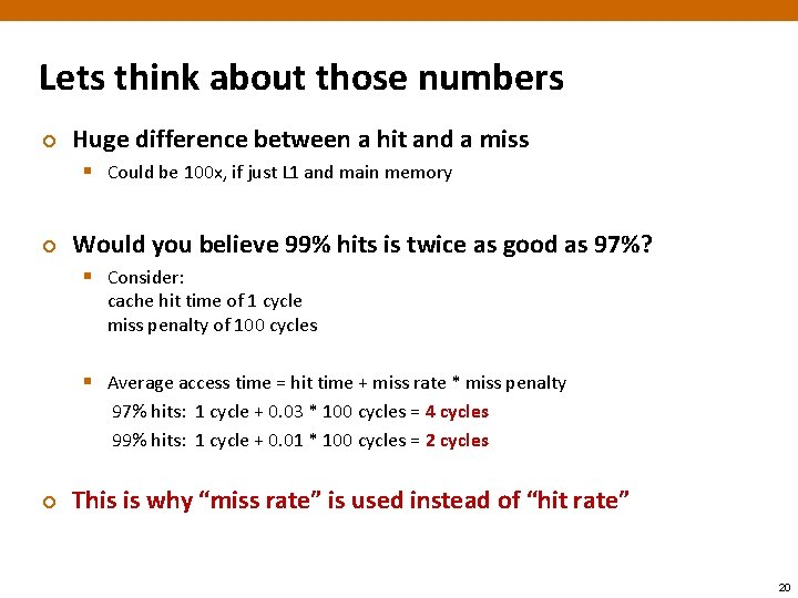 Lets think about those numbers ¢ Huge difference between a hit and a miss
