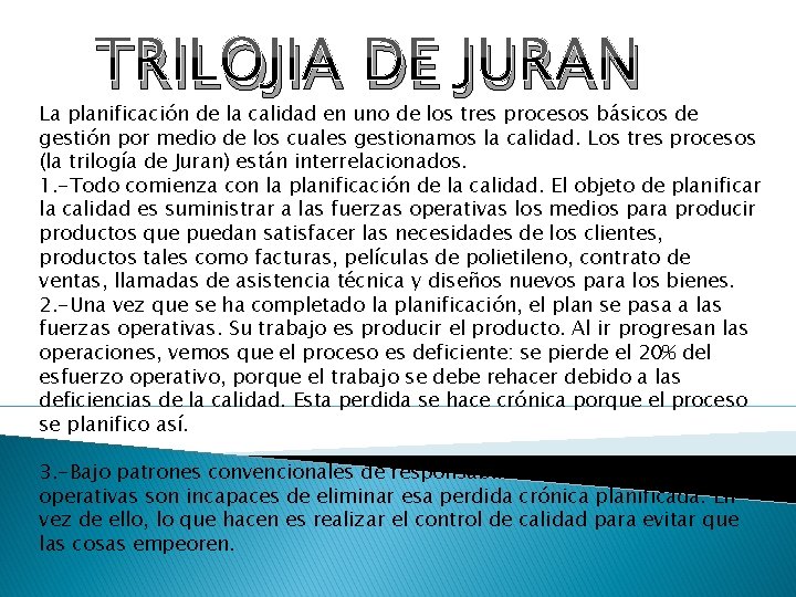 TRILOJIA DE JURAN La planificación de la calidad en uno de los tres procesos