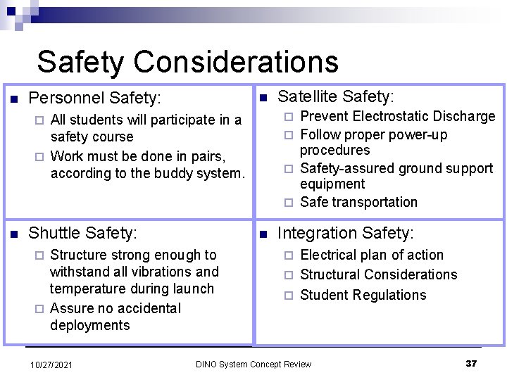 Safety Considerations n Personnel Safety: n Prevent Electrostatic Discharge ¨ Follow proper power-up procedures