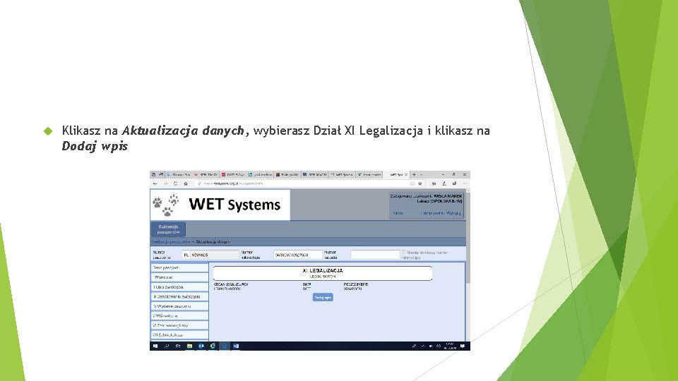  Klikasz na Aktualizacja danych, wybierasz Dział XI Legalizacja i klikasz na Dodaj wpis