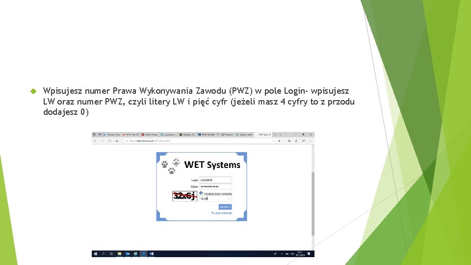  Wpisujesz numer Prawa Wykonywania Zawodu (PWZ) w pole Login- wpisujesz LW oraz numer