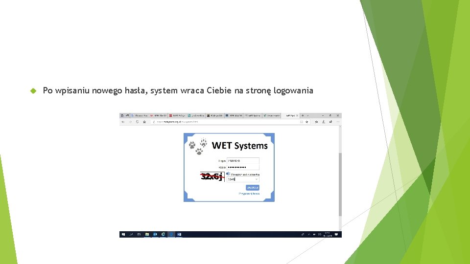  Po wpisaniu nowego hasła, system wraca Ciebie na stronę logowania 