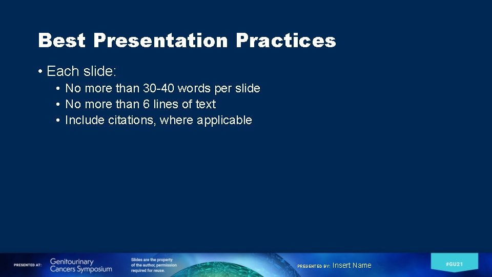 Best Presentation Practices • Each slide: • No more than 30 -40 words per Best Presentation Practices • Each slide: • No more than 30 -40 words per