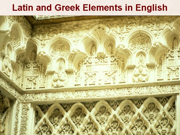 Latin and Greek Elements in English Lesson 9: Words from Place Names • arabesque:
