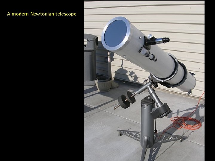 A modern Newtonian telescope 