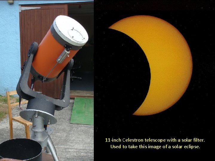 11 -inch Celestron telescope with a solar filter. Used to take this image of