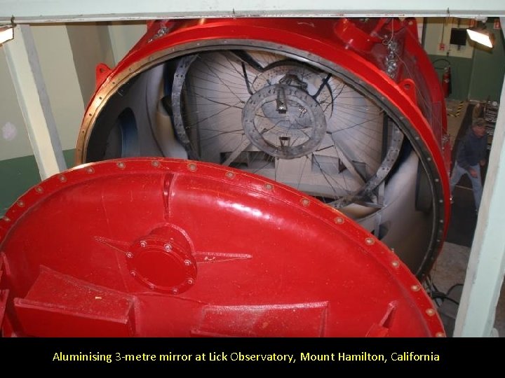 Aluminising 3 -metre mirror at Lick Observatory, Mount Hamilton, California 