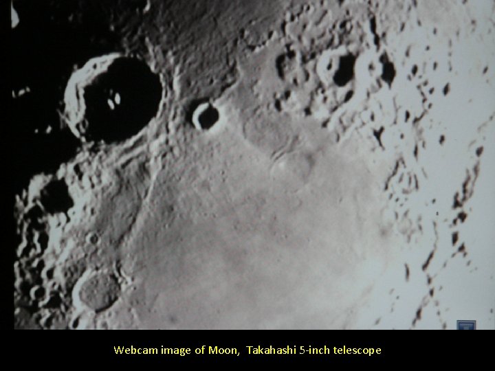 Webcam image of Moon, Takahashi 5 -inch telescope 