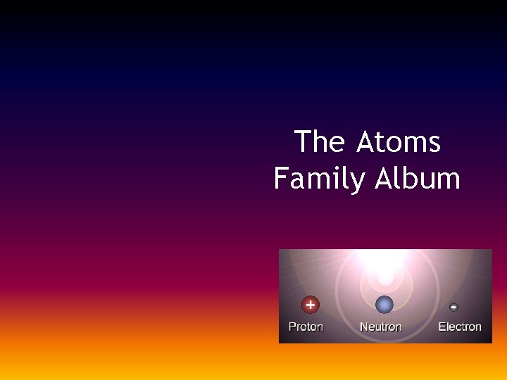 The Atoms Family Album 