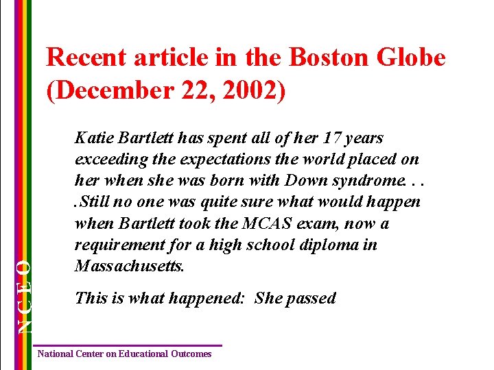 NCEO Recent article in the Boston Globe (December 22, 2002) Katie Bartlett has spent