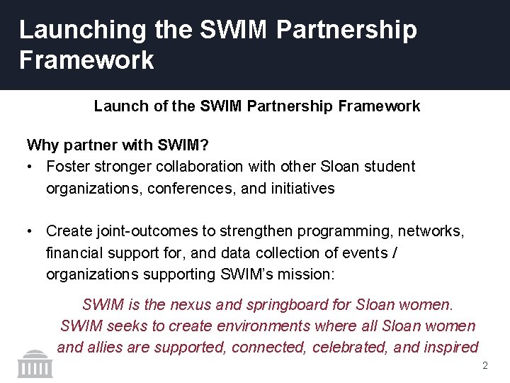 Launching the SWIM Partnership Framework Launch of the SWIM Partnership Framework Why partner with