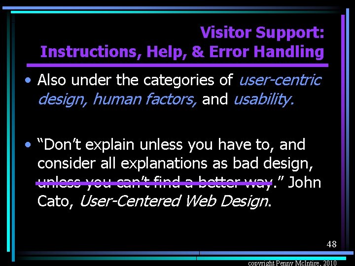 Visitor Support: Instructions, Help, & Error Handling • Also under the categories of user-centric